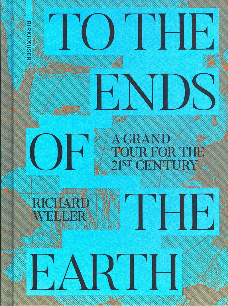 To the Ends of the Earth: A Grand Tour for the 21st Century
